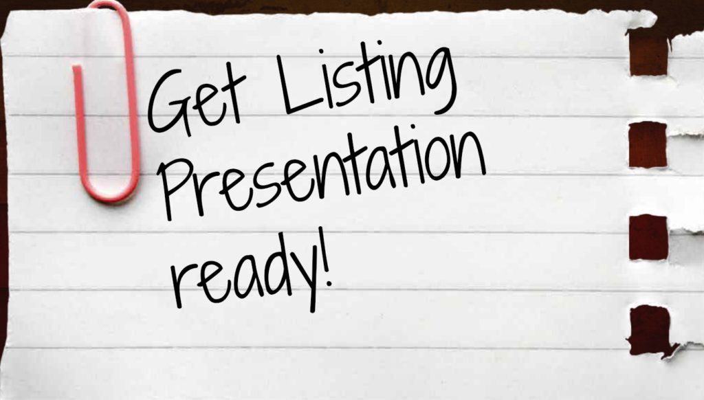 Going to a listing appointment is like being an actor: Be comfortable, confident and rehearsed