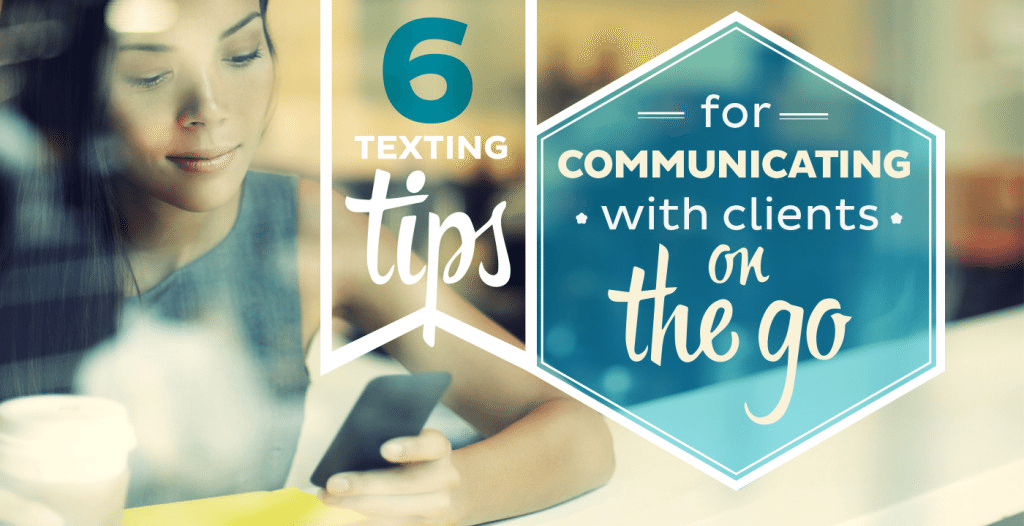 6 simple rules to live by when texting clients