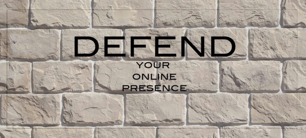 Defend your online presence against attacks