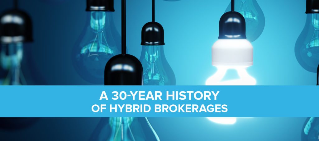 A 30-year history of hybrid brokerages