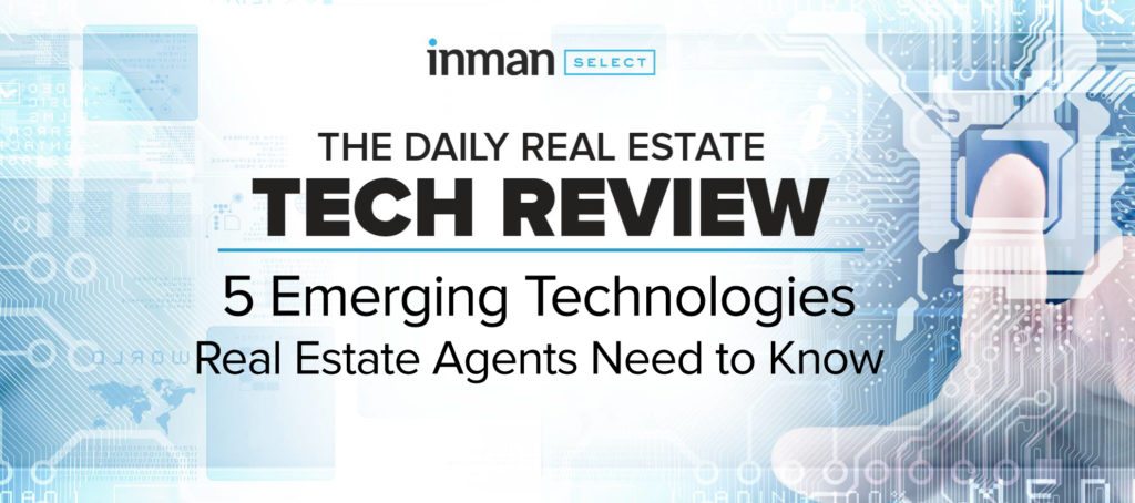 5 emerging technologies real estate agents need to know
