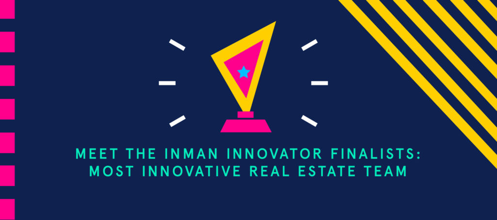 Meet the Inman Innovator finalists: Most Innovative Real Estate Team part 2
