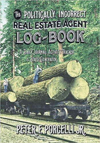 The Politically Incorrect Real Estate Agent Logbook A Daily Journal Activity Tracker  Stats Generator