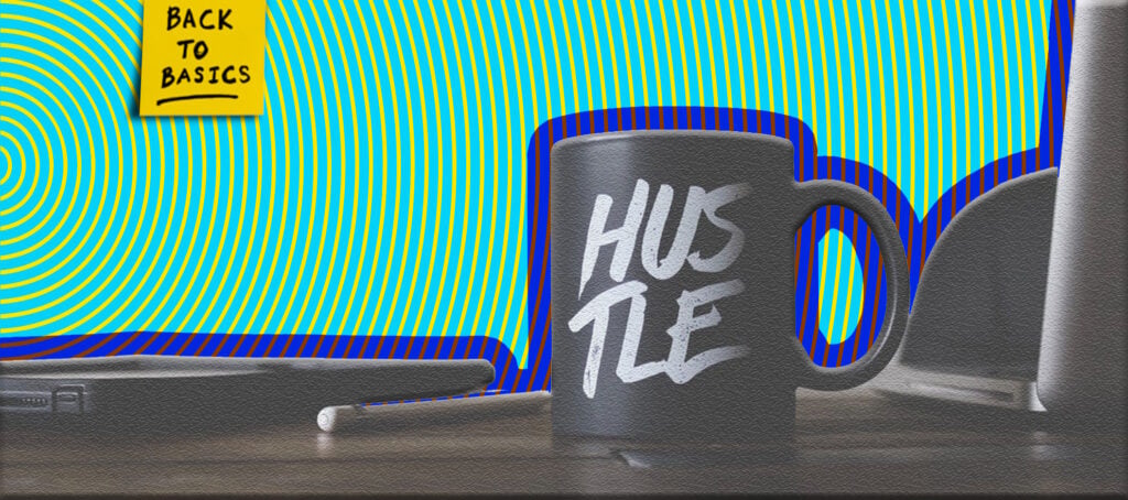 3 tips for mastering the marketing hustle