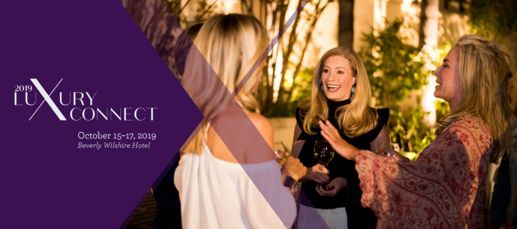 How do you build a luxury real estate network? By attending Luxury Connect 2019