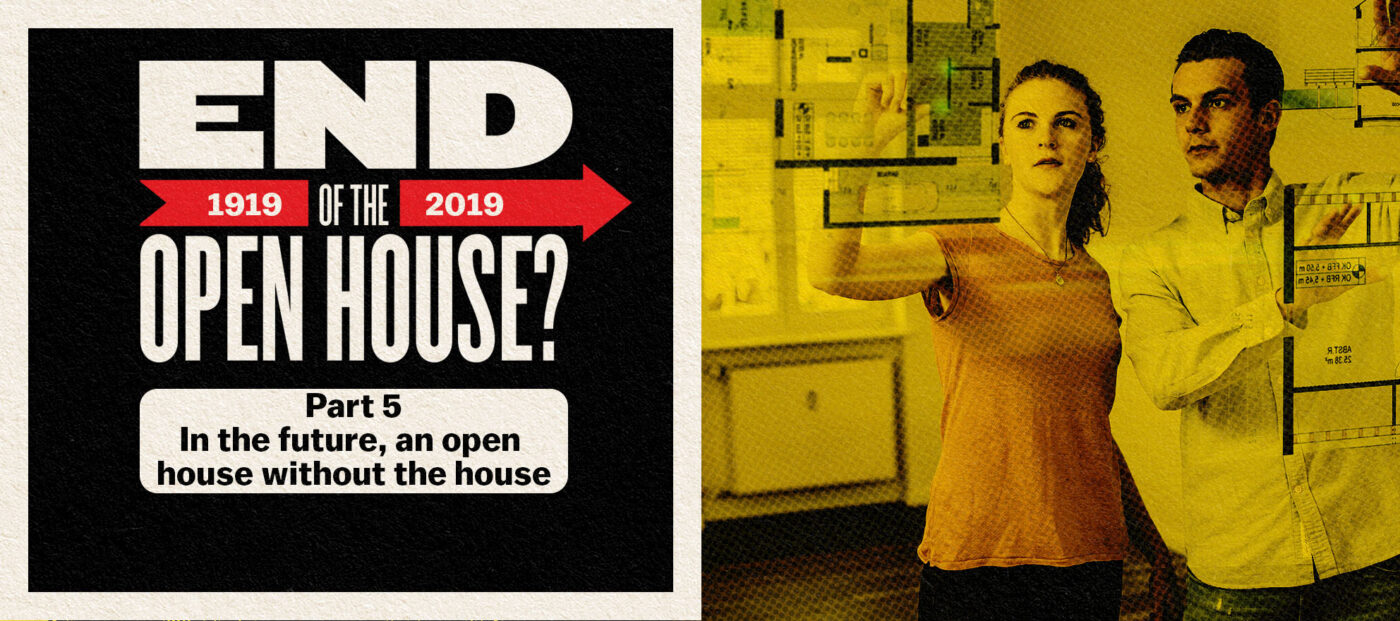 In the future, an open house without the house