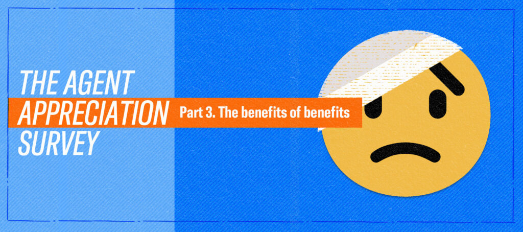 The biggest benefit of agent healthcare benefits? Happiness