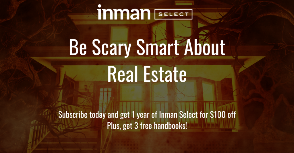 3 reasons to subscribe to Inman Select during our spooky Halloween Sale