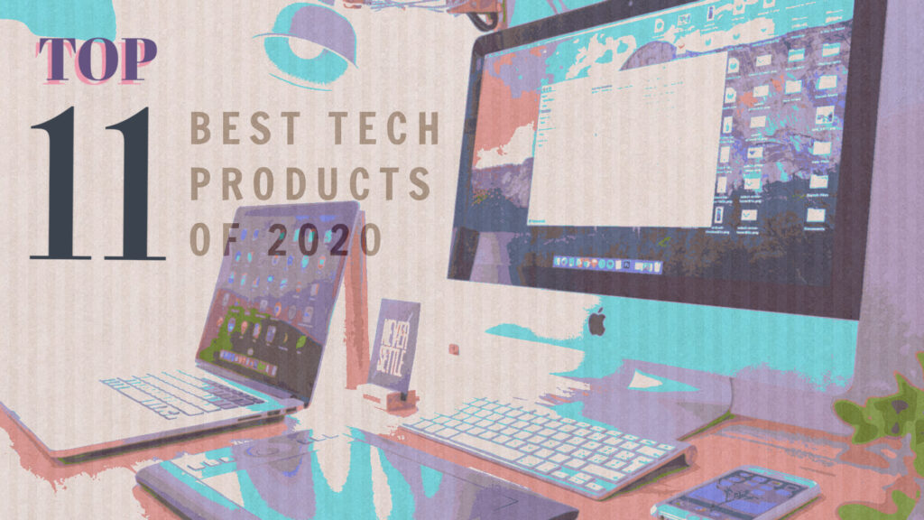 11 tech products we loved in 2020