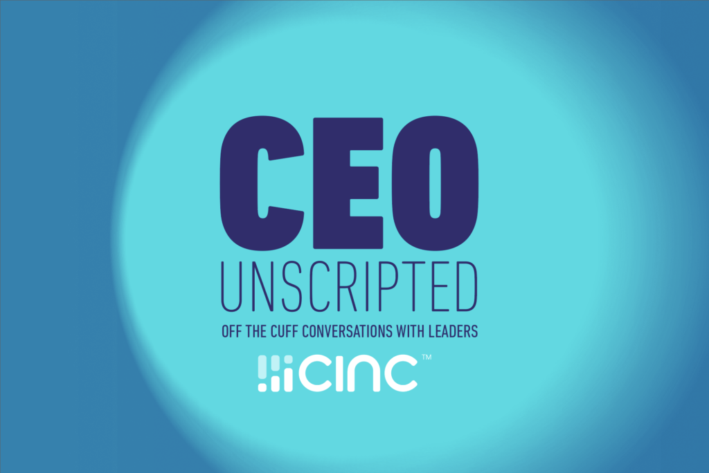 CEO Unscripted: Off the cuff conversations with real estate leaders sponsored by CINC