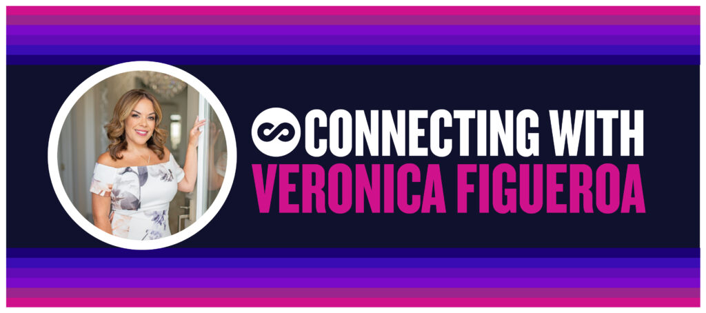 Connecting with Veronica Figueroa