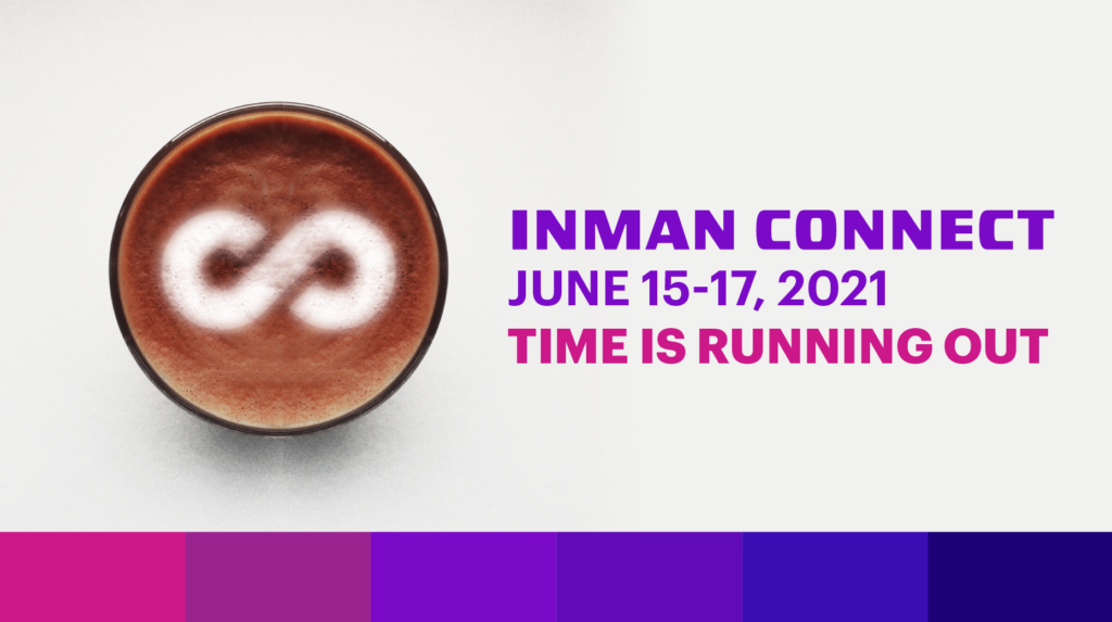 7 reasons you don’t want to miss Inman Connect next week