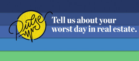 Tell us about your worst day in real estate: Pulse
