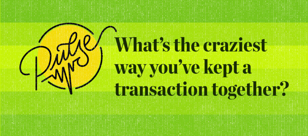 Here are the craziest ways you've kept a transaction together: Pulse