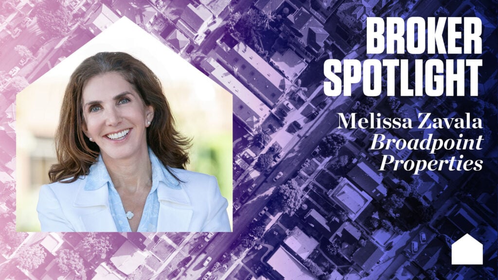 Broker Spotlight: Melissa Zavala, Broadpoint Properties