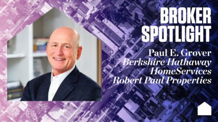 Broker Spotlight: Paul E. Grover, Berkshire Hathaway HomeServices Robert Paul Properties